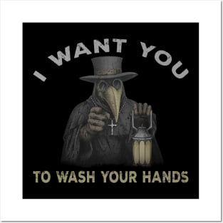 I WANT YOU TO WASH YOUR HANDS Posters and Art